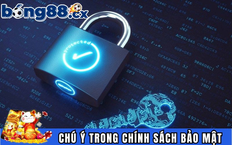Cần lưu ý điều gì trong chính sách bảo mật
